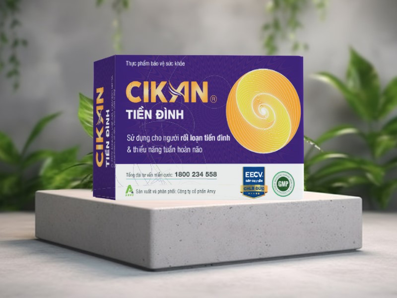 Công dụng của Cikan Tiền Đình